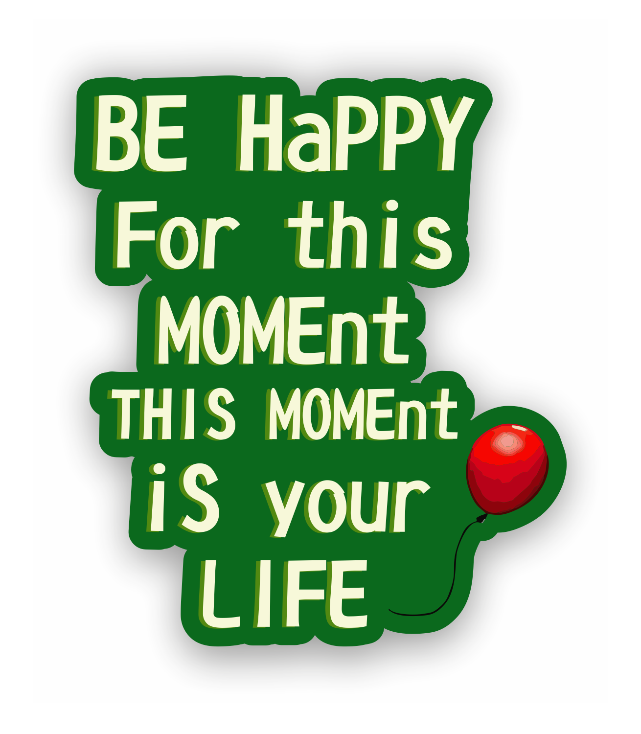 Sticker - Freizeit - Hobby - Party - Feiern - Feierabend - be happy for this moment this moment is your life