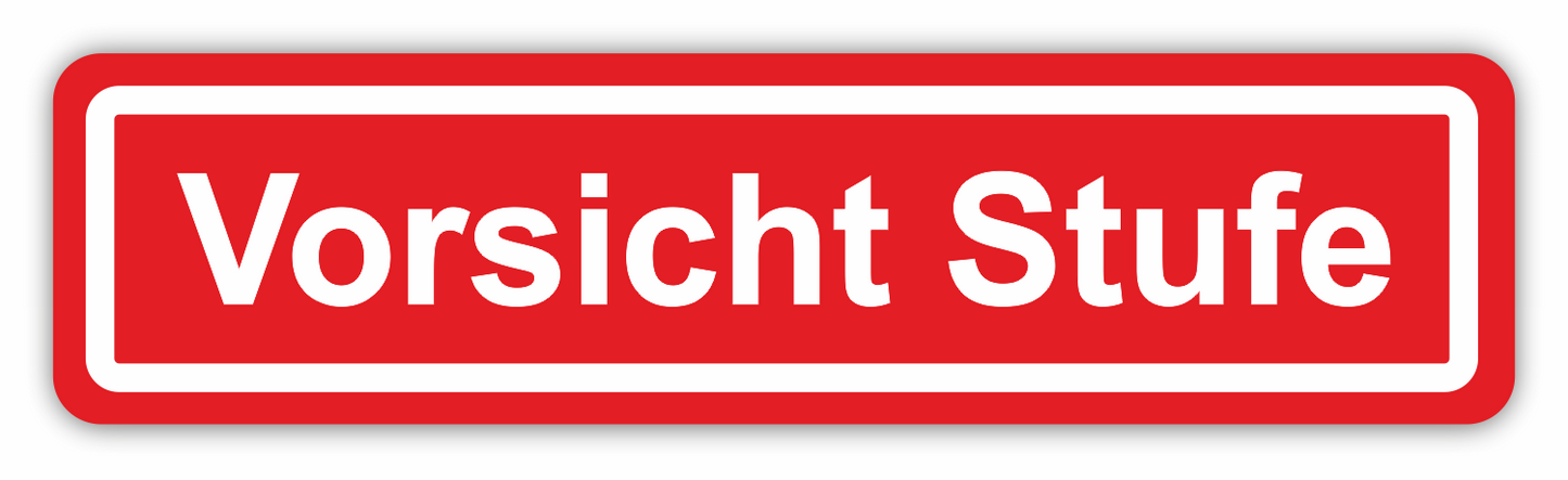 Sticker - Warnhinweis - Warnung - Sign - Schild - Hinweis - Achtung - Vorsicht Stufe - rot schmal