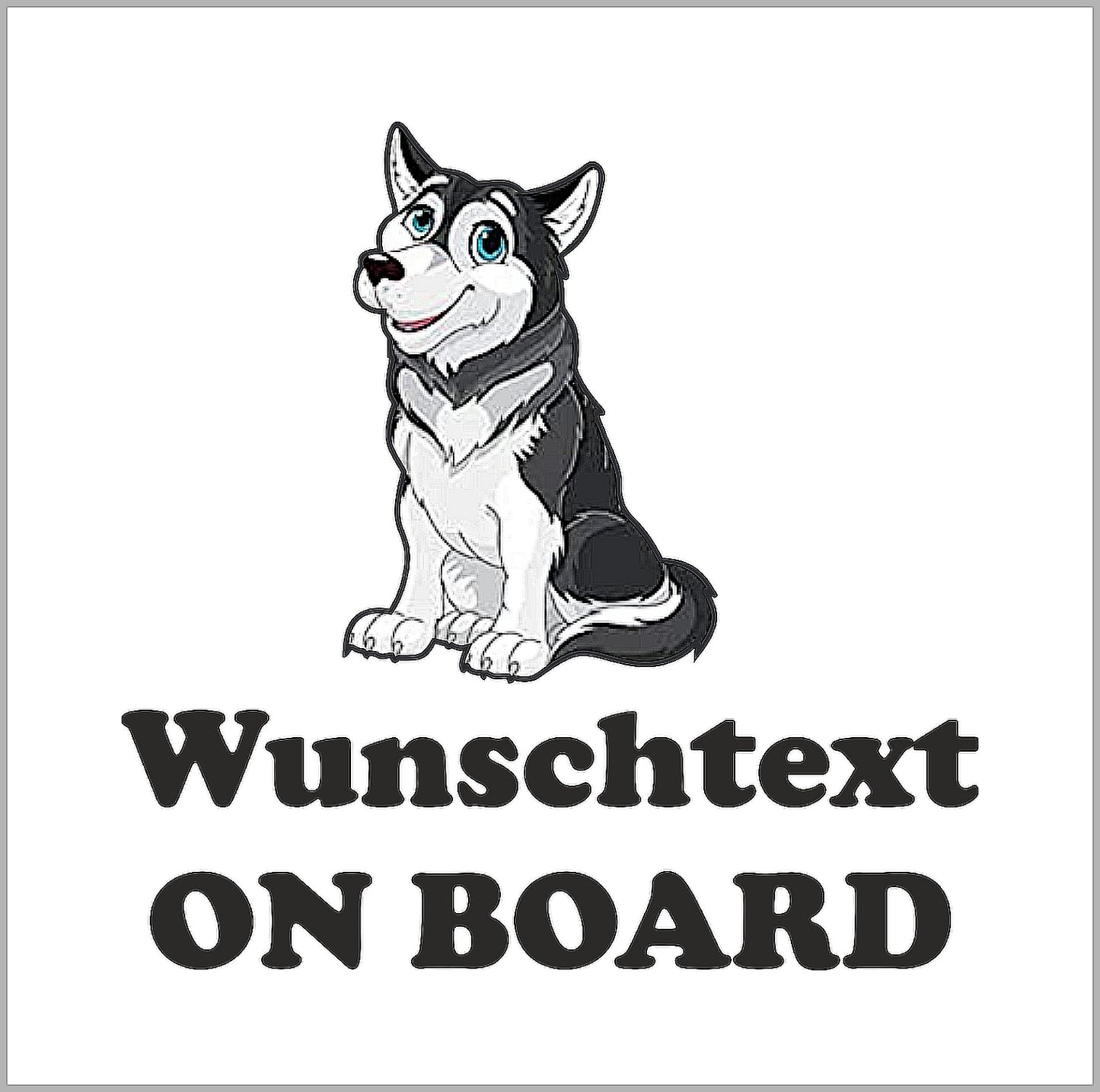 Autoaufkleber - Wunschtext - ON BOARD - Husky - Zeichnung