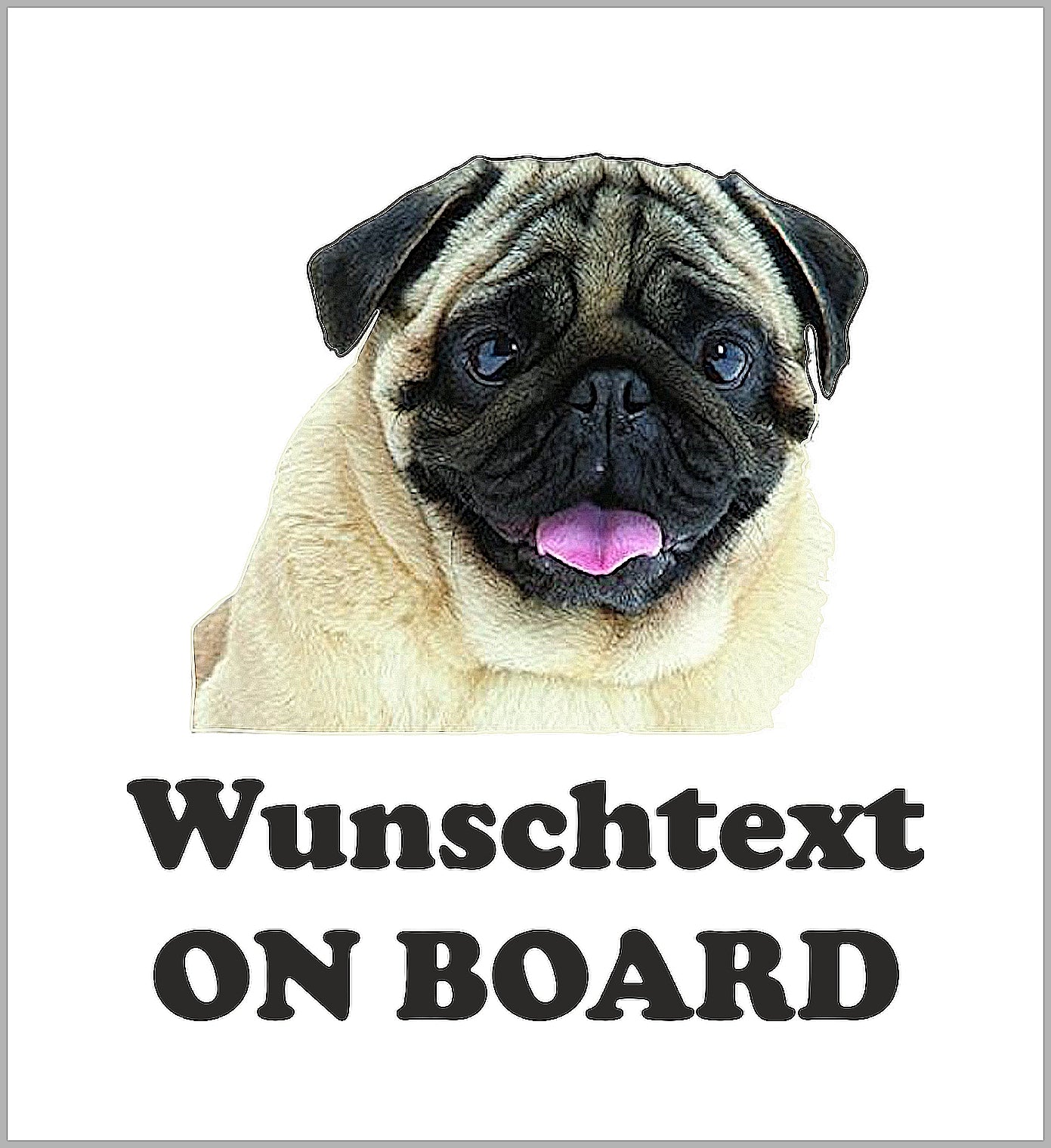 Autoaufkleber - Wunschtext - ON BOARD - Mops