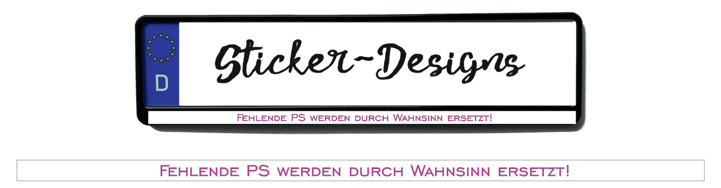 Autoaufkleber Kennzeichenstreifen - 1,5 x 50 cm - Hobby - Tuning - fehlende PS werden durch Wahnsinn ersetzt - weiß - Schrift Pink