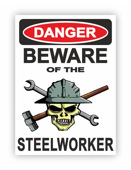 Sticker - Warnhinweis - Warnung - Sign - Schild - Hinweis - Achtung - Danger - Beware of the steelworker