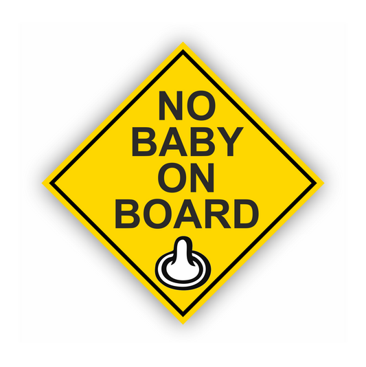Sticker - Warnhinweis - Warnung - Sign - Schild - Hinweis - Achtung - no Baby on Board - Kondom