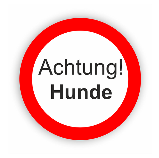 Sticker - Warnhinweis - Warnung - Sign - Schild - Hinweis - Achtung - Hunde - rund