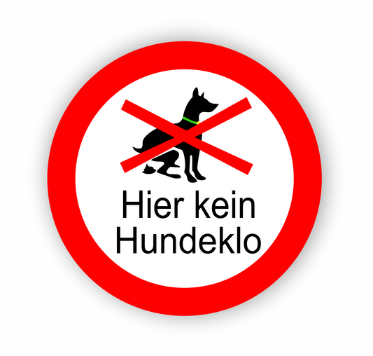 Sticker - Warnhinweis - Warnung - Sign - Schild - Hinweis - Achtung - Hier kein Hundeklo - rund