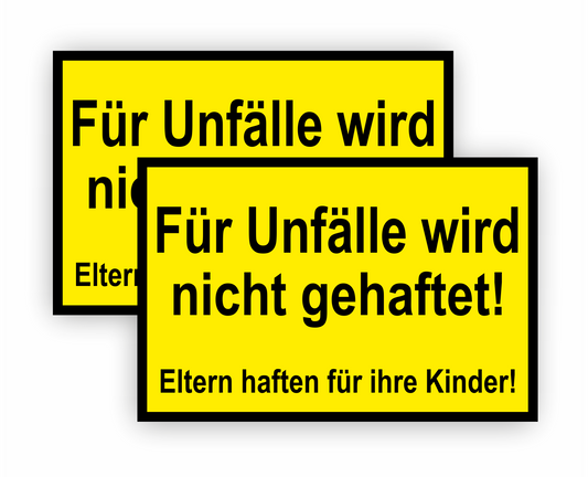 Sticker - Warnhinweis - Warnung - Sign - Schild - Hinweis - Achtung - Für Unfälle wird nicht gehaftet - Eltern haften für Ihre Kinder - SET