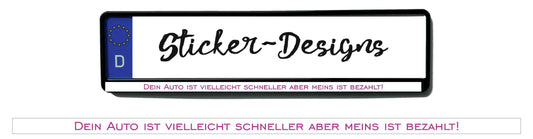 Autoaufkleber Kennzeichenstreifen - 1,5 x 50 cm - Hobby - Tuning - Dein Auto ist schneller, meins bezahlt - weiß
