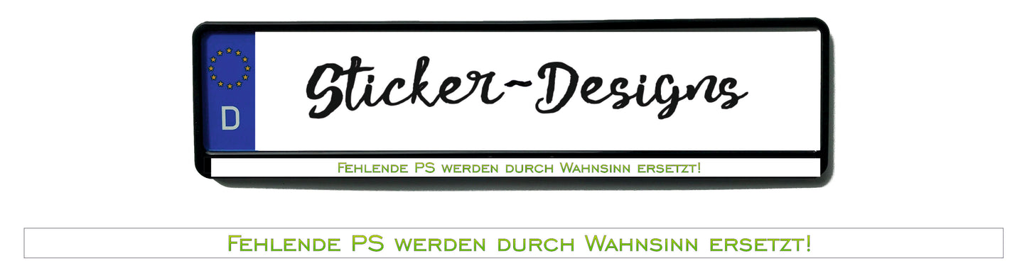 Autoaufkleber Kennzeichenstreifen - 1,5 x 50 cm - Hobby - Tuning - fehlende PS werden durch Wahnsinn ersetzt - weiß