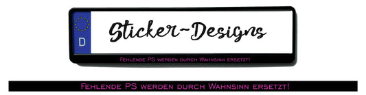 Autoaufkleber Kennzeichenstreifen - 1,5 x 50 cm - Hobby - Tuning - fehlende PS werden durch Wahnsinn ersetzt - schwarz - Schrift Pink