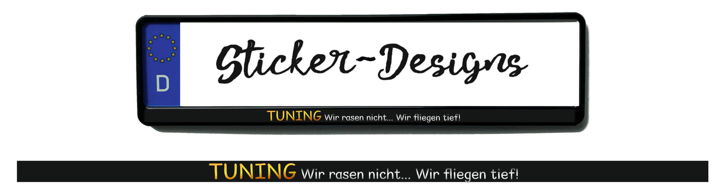 Autoaufkleber Kennzeichenstreifen - 1,5 x 50 cm - Hobby - Tuning - wir rasen nicht, wir fliegen tief - schwarz
